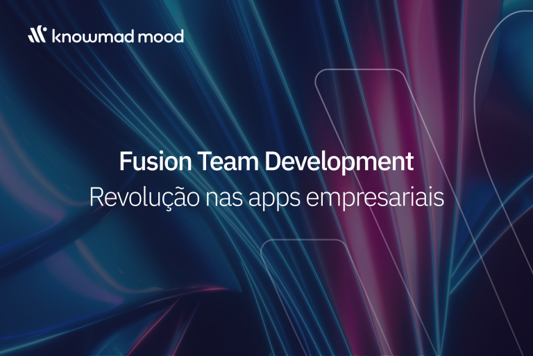 Visual moderno com o logotipo da knowmad mood e o título "Fusion Team Development – Revolução nas apps empresariais", sobre fundo abstrato tecnológico em tons azul e rosa, representando inovação digital.