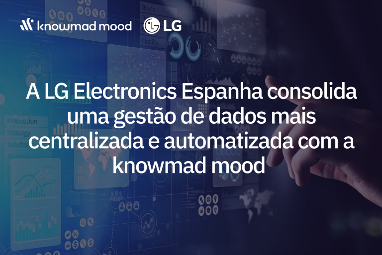 A LG Electronics Espanha consolida uma gestão de dados mais centralizada e automatizada com a knowmad mood 