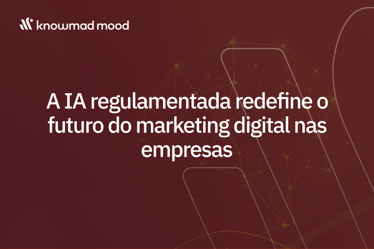 A IA regulamentada redefine o futuro do marketing digital nas empresas