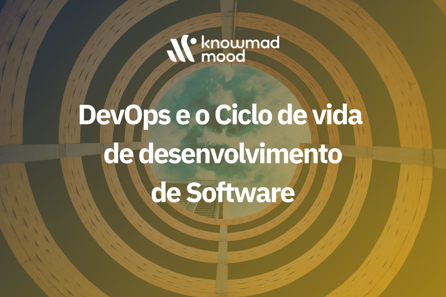 DevOps e o Ciclo de vida de desenvolvimento de Software