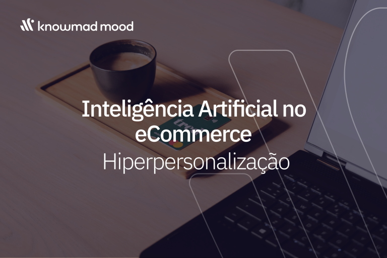 Apresentação com o logotipo "knowmad mood" e o texto: "Inteligência Artificial no e-Commerce: Hiperpersonalização" em fundo de escritório minimalista.